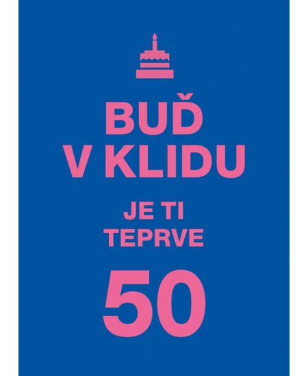 Buď v klidu. Je ti teprve 50. Vyšehrad