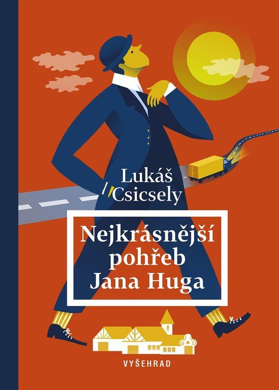 Nejkrásnější pohřeb Jana Huga -  Lukáš Csicsely