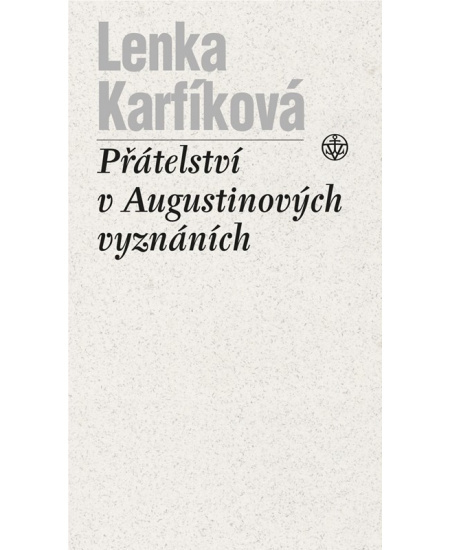 Přátelství v Augustinových Vyznáních Vyšehrad