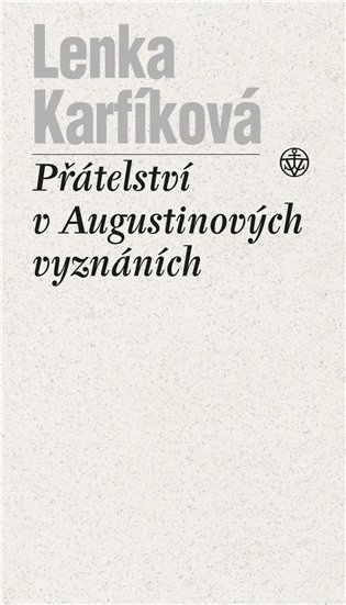 Přátelství v Augustinových Vyznáních Vyšehrad