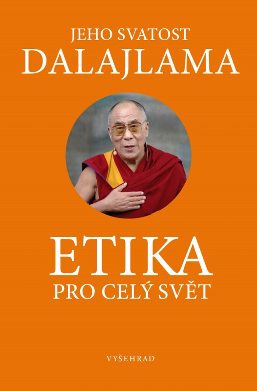 Etika pro dnešní svět - Jeho svatost Dalajlama XIV.