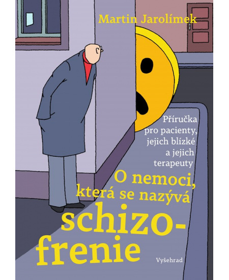 O nemoci, která se nazývá schizofrenie - Martin Jarolímek