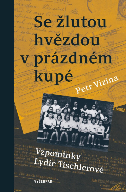 Se žlutou hvězdou v prázdném kupé Vyšehrad