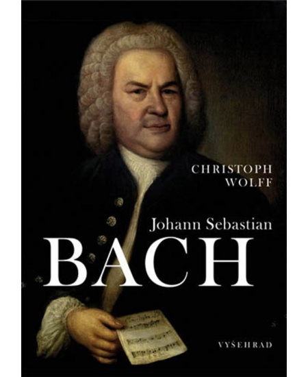 Johann Sebastian Bach - Christoph Wolff