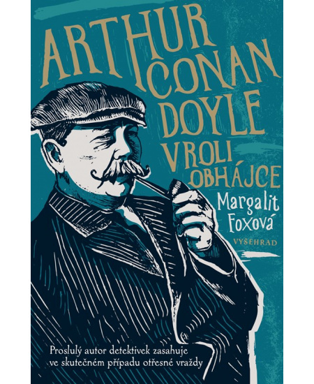 Arthur Conan Doyle v roli obhájce - Margalit Foxová