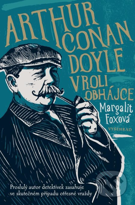 Arthur Conan Doyle v roli obhájce - Margalit Foxová
