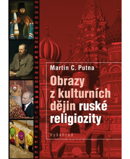 Obrazy z kulturních dějin ruské religiozity - Martin C. Putna