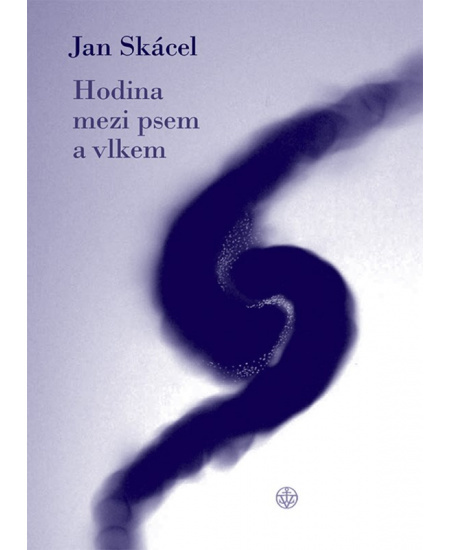 Hodina mezi psem a vlkem - Jan Skácel