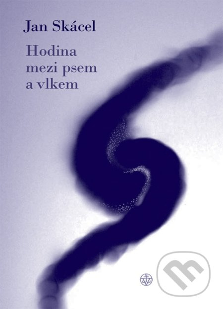 Hodina mezi psem a vlkem - Jan Skácel