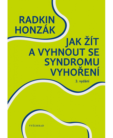 Jak žít a vyhnout se syndromu vyhoření - Radkin Honzák