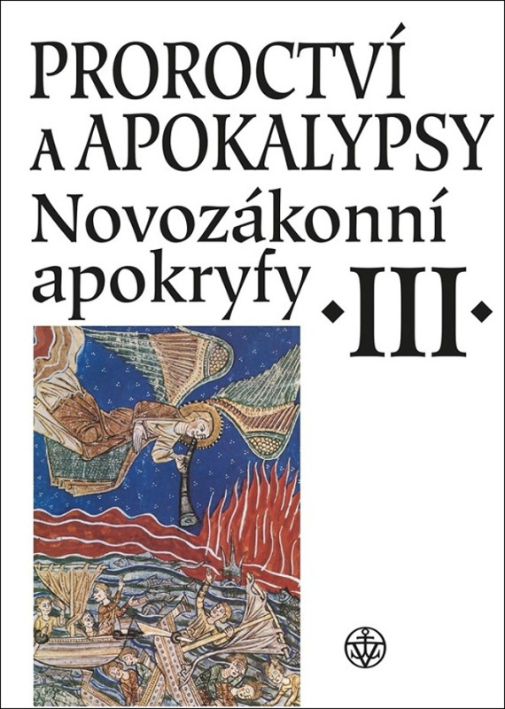 Proroctví a apokalypsy - Novozákonní apokryfy III.