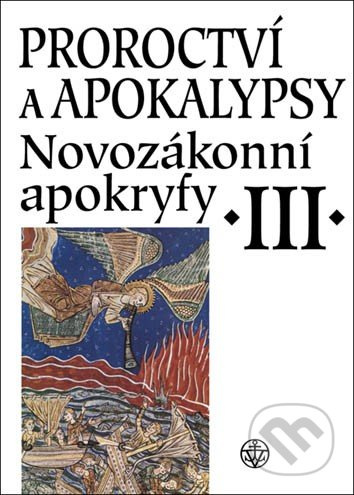 Proroctví a apokalypsy - Novozákonní apokryfy III.