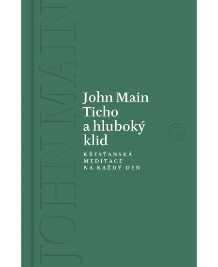 Ticho a hluboký klid - John Main