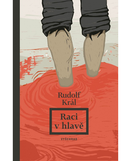 Raci v hlavě - Rudolf Král