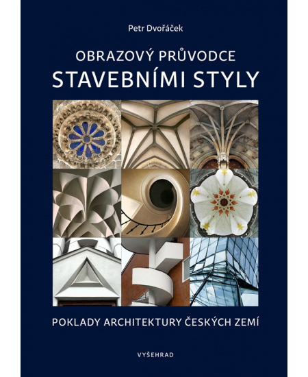Obrazový průvodce stavebními styly - Petr Dvořáček