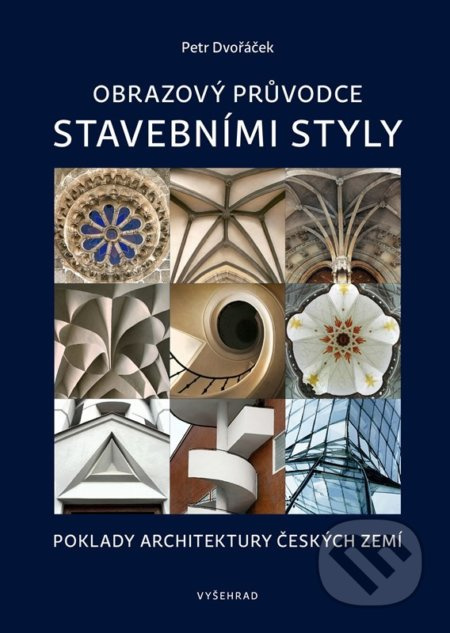 Obrazový průvodce stavebními styly - Petr Dvořáček