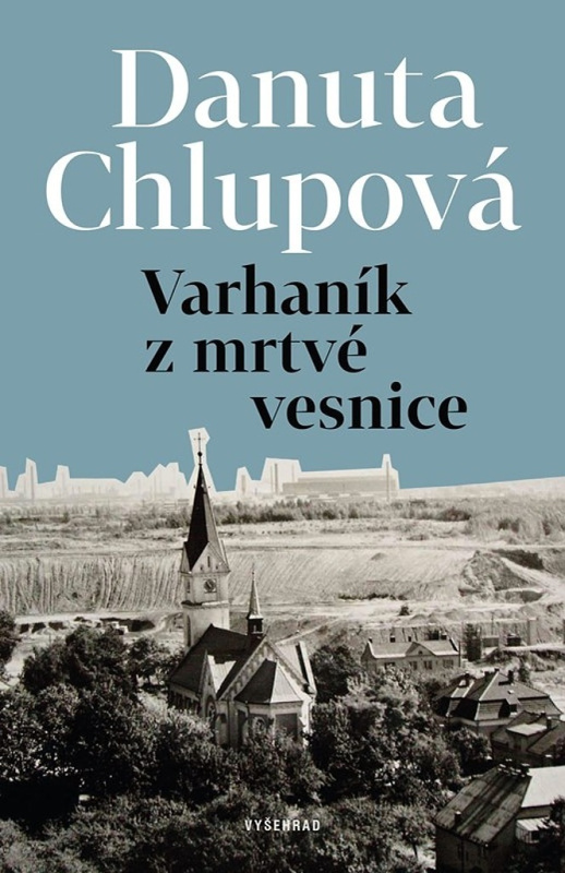 Varhaník z mrtvé vesnice Vyšehrad