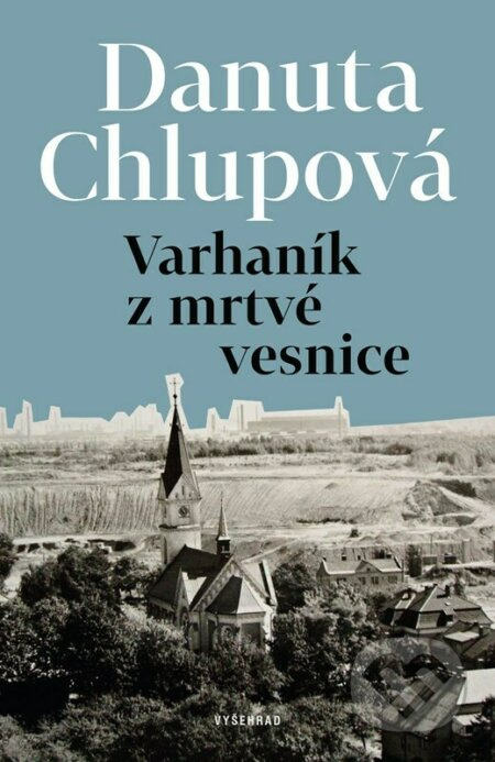 Varhaník z mrtvé vesnice Vyšehrad
