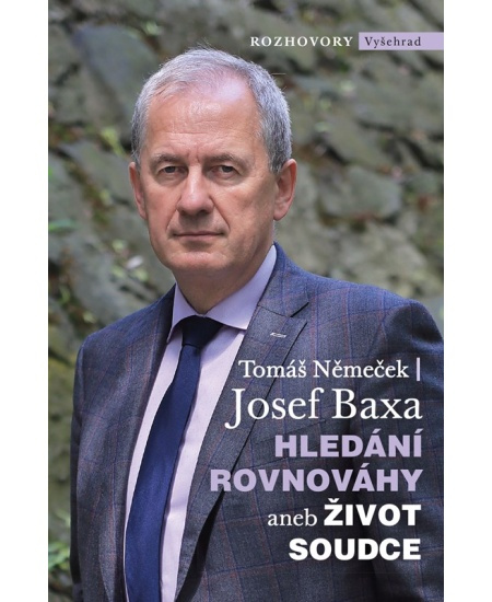 Hledání rovnováhy aneb Život soudce - Tomáš Němeček, Josef Baxa