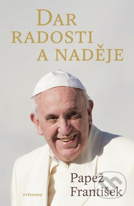 Dar radosti a naděje - Papež František