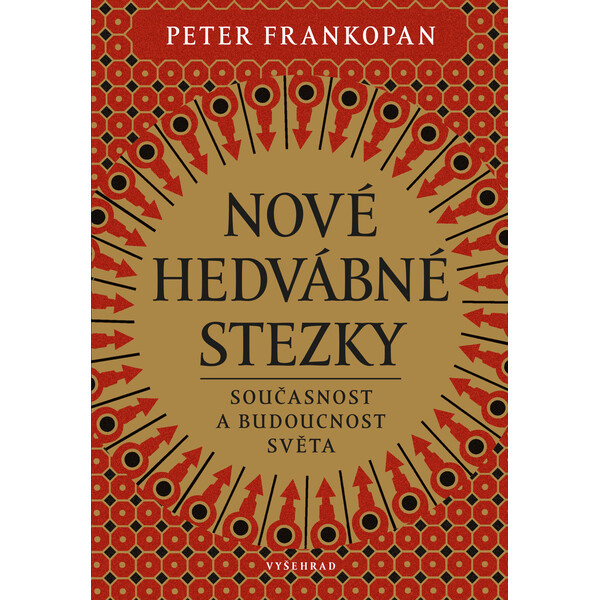 Nové hedvábné stezky - Peter Frankopan