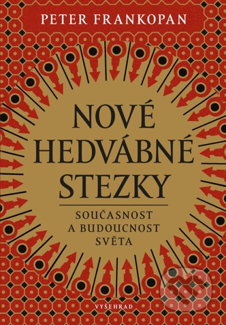 Nové hedvábné stezky - Peter Frankopan