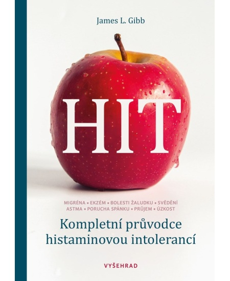 HIT. Kompletní průvodce histaminovou intolerancí Vyšehrad