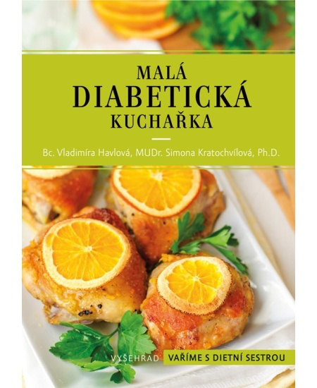 Malá diabetická kuchařka - Vladimíra Havlová, Simona Kratochvílová