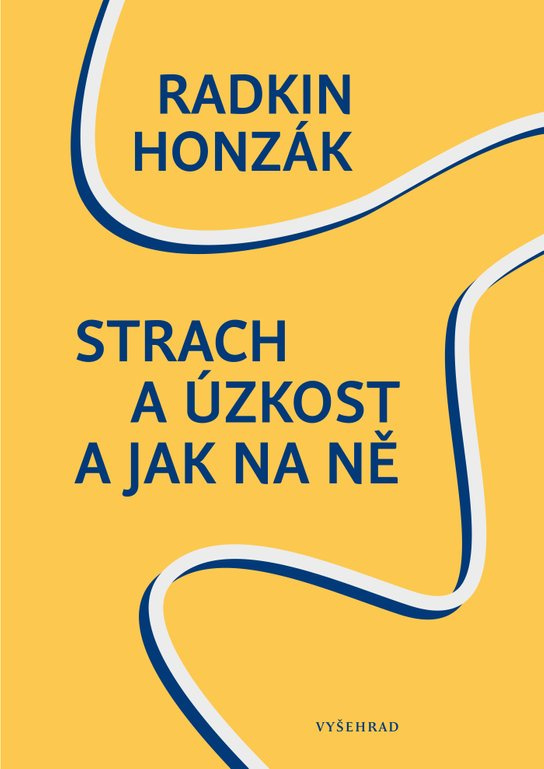 Strach a úzkost a jak na ně -  Radkin Honzák