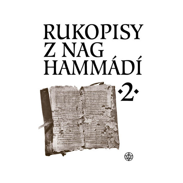 Rukopisy z Nag Hammádí 2 - Pavel Ryneš, Růžena Dostálová, Zuzana Vítková, Wolf B. Oerter
