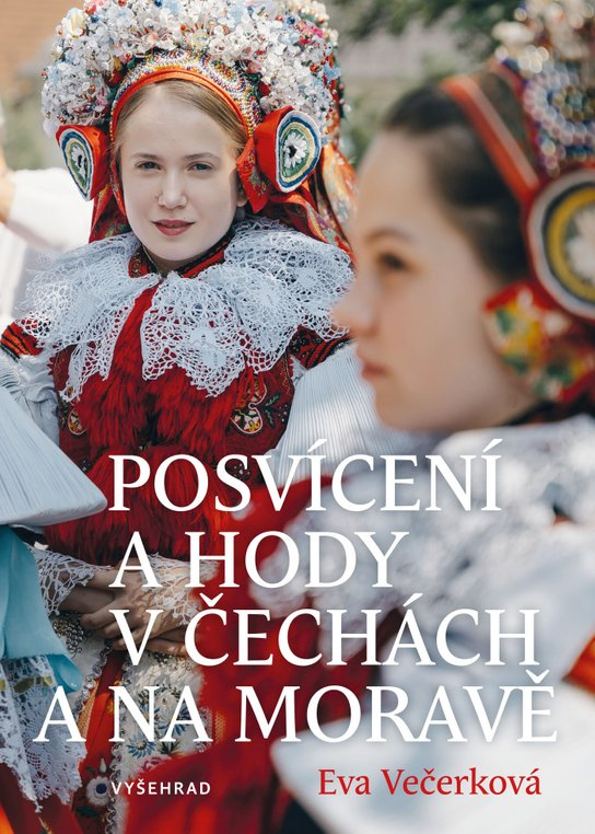 Posvícení a hody v Čechách a na Moravě -  Eva Večerková