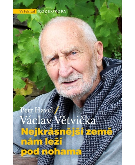 Nejkrásnější země nám leží pod nohama - Václav Větvička, Petr Havel