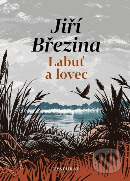 Labuť a lovec - Jiří Březina