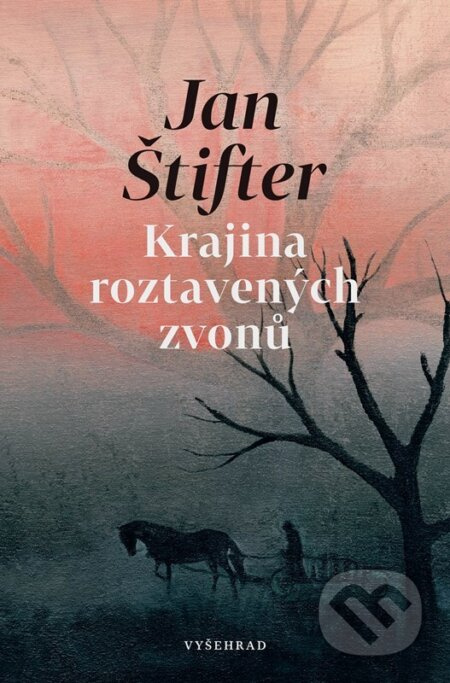 Krajina roztavených zvonů - Jan Štifter