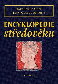Encyklopedie středověku - Jacques Le Goff