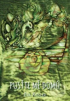 Pusťte mě domů - Eva Kiesler