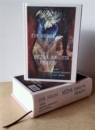 NĚŽNÁ NAHOTA PRAVDY aneb hrubé jemnosti AVE ABURH