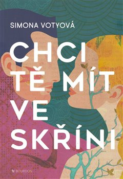 Chci tě mít ve skříni - Simona Votyová