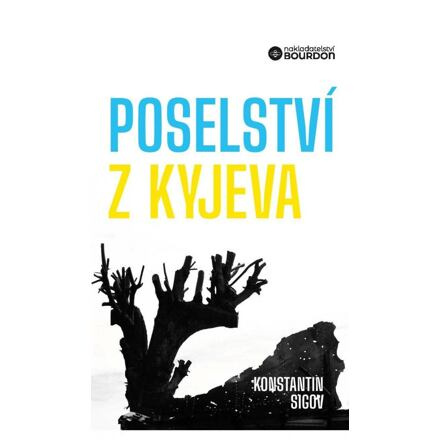 Poselství z Kyjeva - Konstantin Sigov