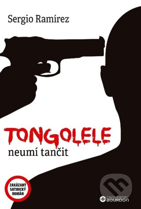 Tongolele neumí tančit - Sergio Ramírez