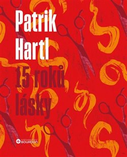 15 roků lásky - Patrik Hartl