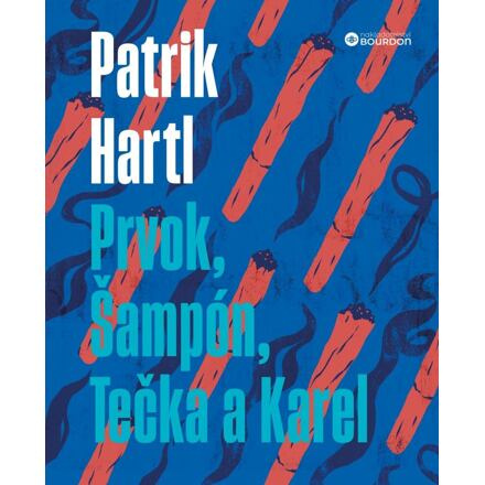 Prvok, Šampón, Tečka a Karel - Patrik Hartl