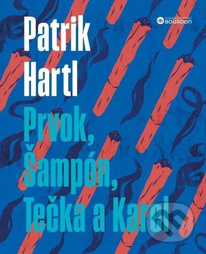 Prvok, Šampón, Tečka a Karel - Patrik Hartl