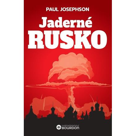 Jaderné Rusko - Paul Josephson