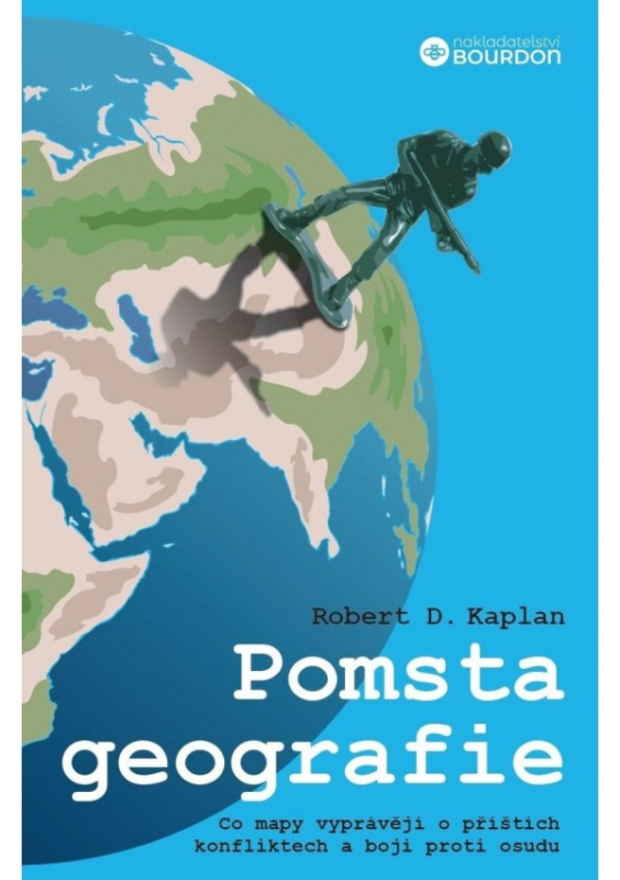 Pomsta geografie - Robert D. Kaplan