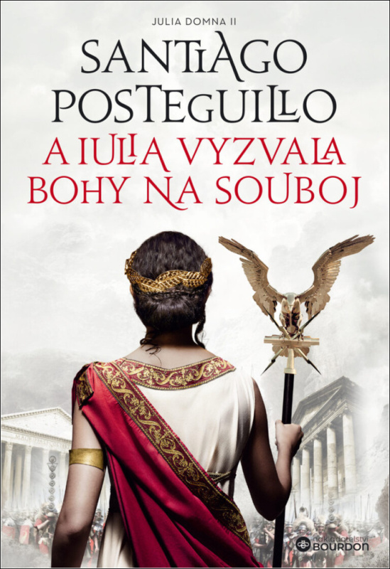A Iulia vyzvala bohy na souboj - Santiago Posteguillo
