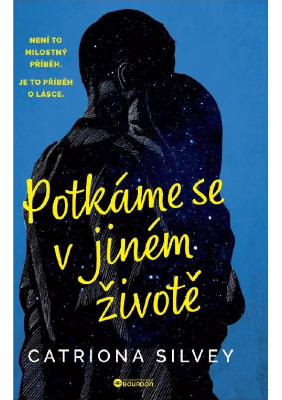 Potkáme se v jiném životě - Catriona Silvey