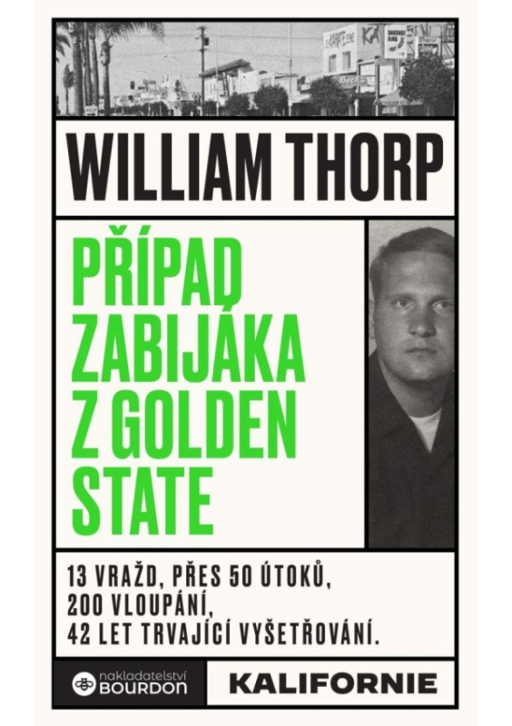 Případ zabijáka z Golden State - William Thorp