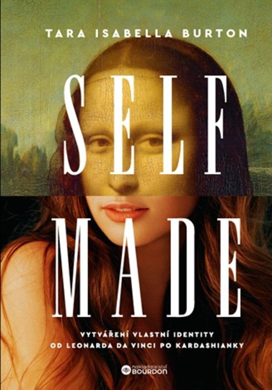 Self–Made - Tara Isabella Burton