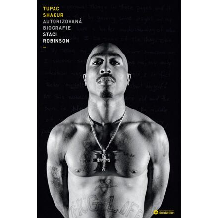 Tupac Shakur - Autorizovaná biografie - Staci Robinson